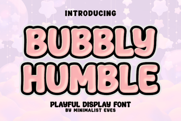 Bubbly Humble: A Playful Font for Joyful Designs